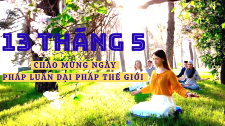 Chào mừng ngày Pháp Luân Đại Pháp thế giới - 13 tháng 5