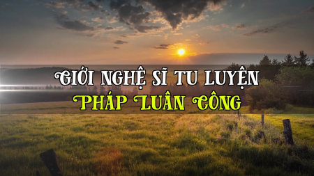 Giới nghệ sĩ tu luyện Pháp Luân Công - Nguyện Ước