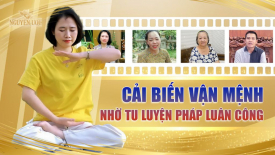 Cải biến vận mệnh nhờ tu luyện Pháp Luân Công - Nguyện Ước