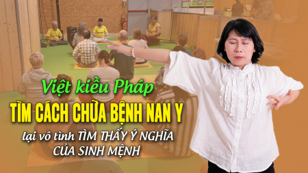 Việt kiều Pháp tìm cách chữa bệnh nan y, lại vô tình tìm thấy ý nghĩa của sinh mệnh - Nguyện Ước