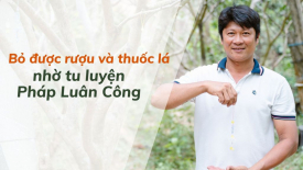 Bỏ được rượu và thuốc lá nhờ tu luyện Pháp Luân Công - Nguyện Ước