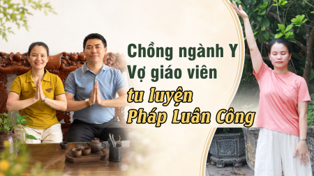 Bước ngoặt khi nghe chồng tu luyện Pháp Luân Công - Nguyện Ước